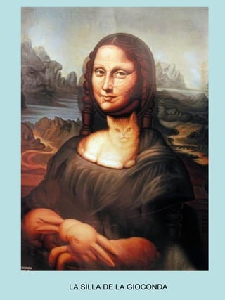 LA SILLA DE LA GIOCONDA
 