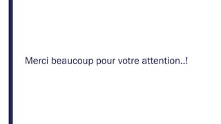 Merci beaucoup pour votre attention..!
 