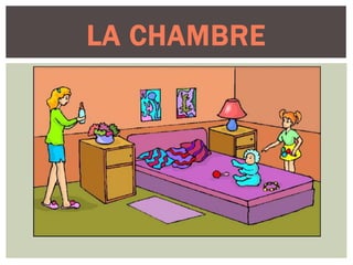 LA CHAMBRE
 