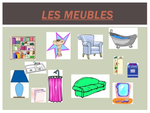 Les meubles de la maison -> Les Meubles De Maison Les meubles de la maison -> Les Meubles De Maison