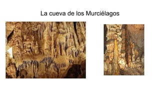 La cueva de los Murciélagos
