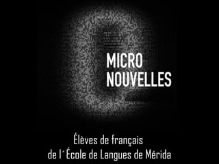 Élèves de français
de l´École de Langues de Mérida
 