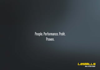 People. Performance. Proﬁt.
          Proven.
 