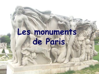 Les monuments
de Paris
 
