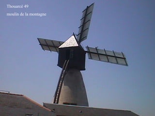 Thouarcé 49
moulin de la montagne
 