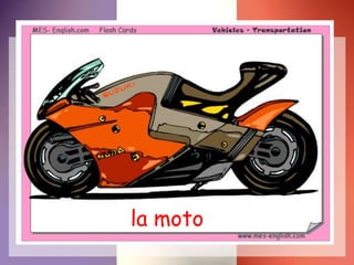 la moto
 