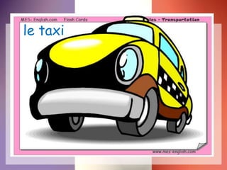le taxi
 