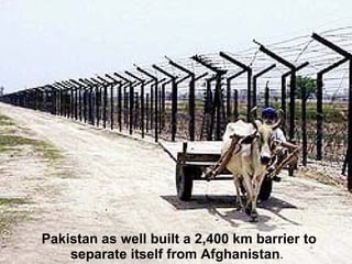 Pakistan as well built a 2,400 km barrier to separate itself from Afghanistan .  