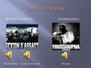 SEXION D’ASSAUT
Ma Direction Avant qu’elle parte
YOUSSOUPHA
Dreamin
 