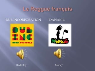 DUB INCORPORATION DANAKIL
Rude Boy Marley
 