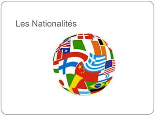 Les Nationalités
 