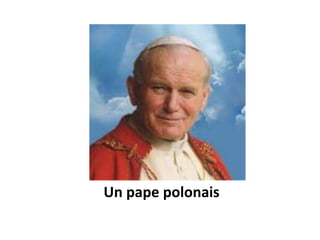 Un pape polonais
 