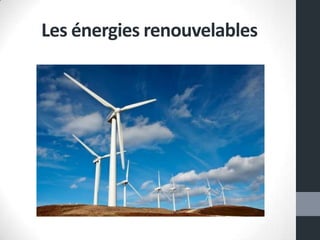Les énergies renouvelables

 