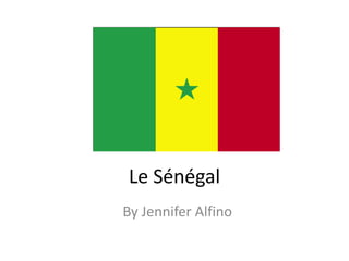 Le Sénégal By Jennifer Alfino 