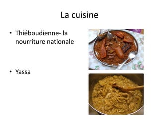 La cuisineThiéboudienne- la nourriture nationaleYassa