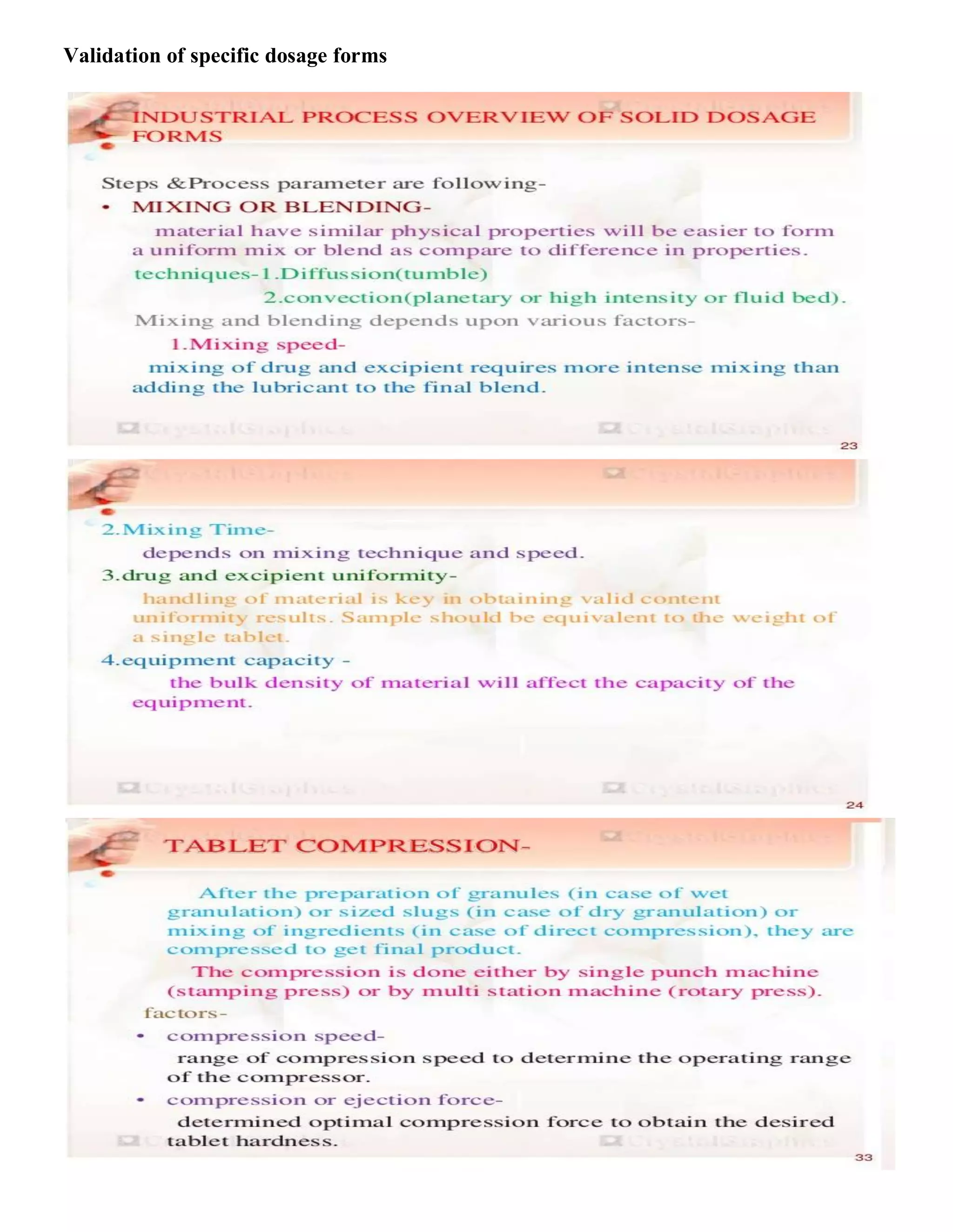 Validation of specific dosage forms
 