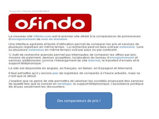 Des comparateurs de prix !
 