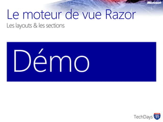 Le moteur de vue Razor Les layouts & les sectionsDémo