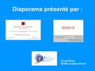 Diaporama présenté par :

22 rue Rivay
92300 Levallois-Perret

 
