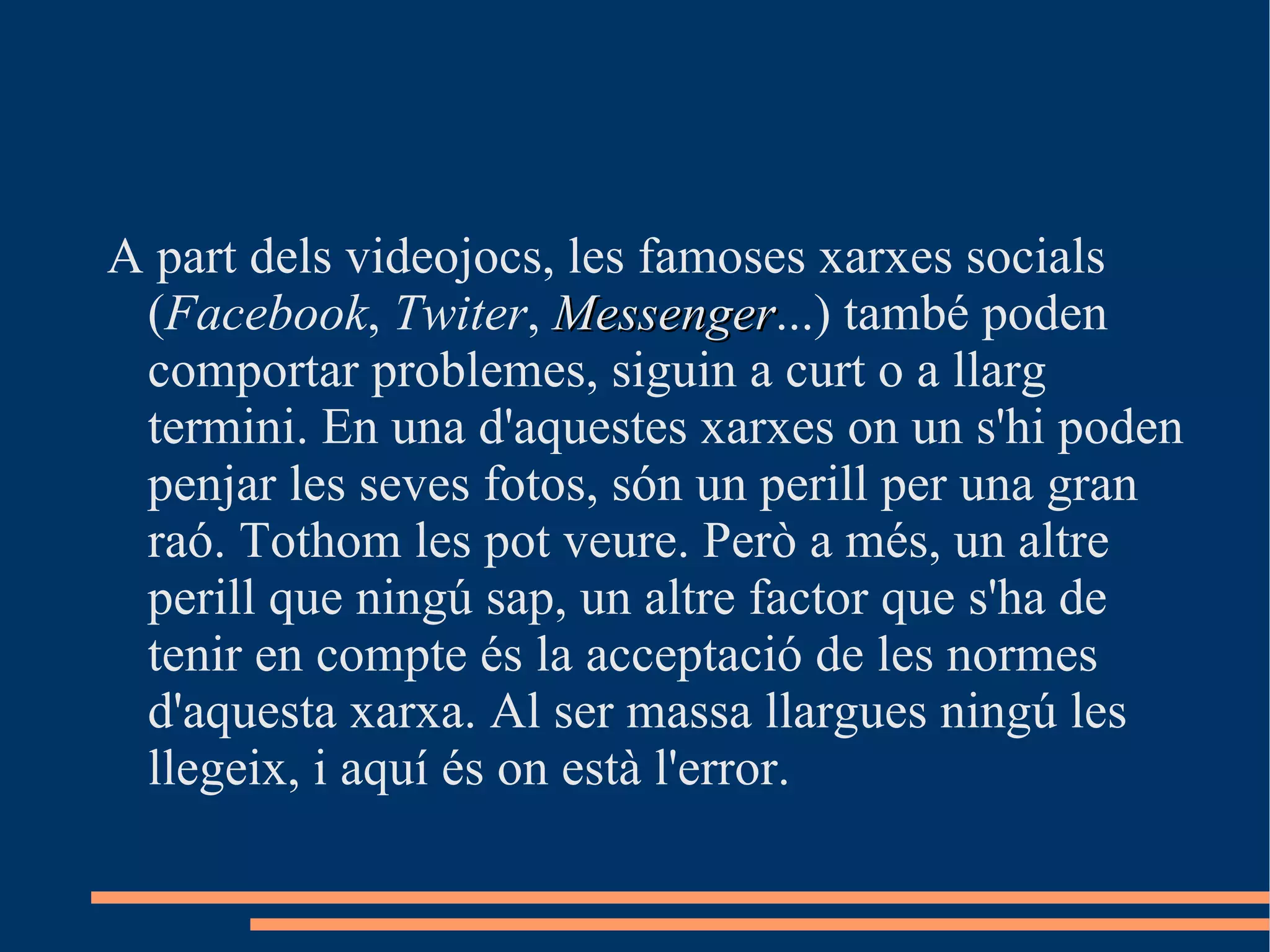 Ho dolent de la tecnologia Com sempre, hi ha defensors per a tot. Segons Kristian Wilson, treballador de la Nintendo, va dir que els videojocs no són perjudicials per a la salut.  I ho defensa de la següent manera: “Els videojocs no afecten als nens: és a dir, que si  Pacman  ens hagués afecat quan érem petits, ara ens mouriem per habitacions fosques, tragan pastilles màgiques i escoltant música repetitiva” 