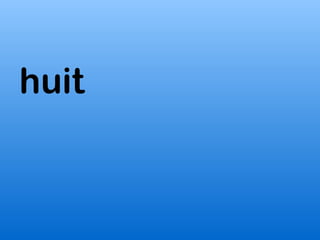 huit
 