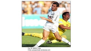 Fig. 09- Maikon Leite
Fonte: perspectivabr.wordpress.com

 