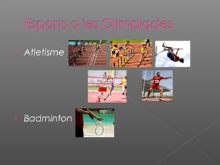 

Atletisme



Badminton

 
