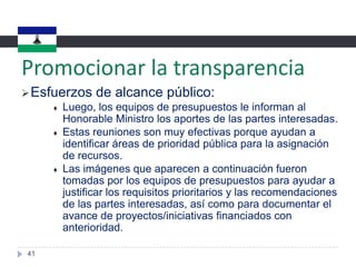 Financiada por varios mandantes, incluidos la Unión Europea (UE), el Departamento para el Desarrollo Internacional del Reino Unido (DFID), la Ayuda Irlandesa, el Banco Mundial y el Banco Africano de Desarrollo.