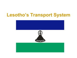 Lesotho’s Transport System 