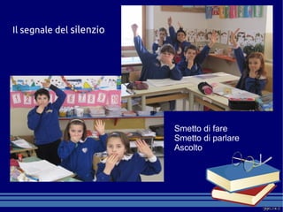 Il segnale del silenzio




                          Smetto di fare
                          Smetto di parlare
                          Ascolto
 