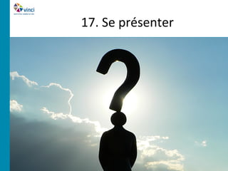 17. Se présenter
 