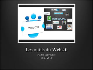 Les outils du Web2.0 ,[object Object],[object Object]