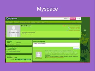 Myspace
 