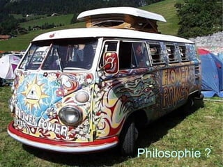Philosophie ?
 