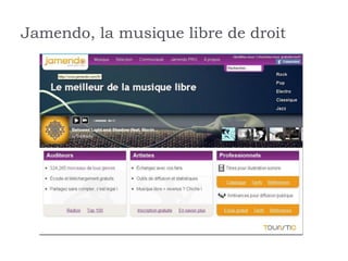 Jamendo, la musique libre de droit
 