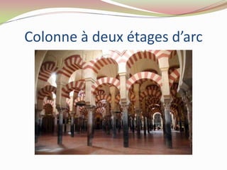 Colonne à deux étages d’arc
 