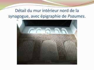 Détail du mur intérieur nord de la
synagogue, avec épigraphie de Psaumes.
 