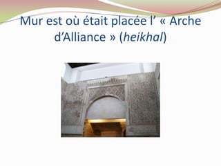 Mur est où était placée l’ « Arche
     d’Alliance » (heikhal)
 