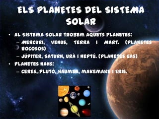 PLA DE TREBALLRecollim informació.Busquem imatges a Internet. Fem activitats on-line sobre els planetes i l’espai. Construïm el sistema solar a escala Observem com és un telescopi Fem fitxes que ens ajuden a recordarFem diferents pràctiques i experiments (gravetat, Big-Bang amb el globus).Veiem documentals sobre els diferents cossos celestes de l’espai.Observem com és un planeta i estrella per dins.Ens enlairem : http://www.youtube.com/watch?v=6yqdf6chs_c&feature=player_embedded