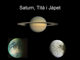 Saturn, Tità i Jàpet

 