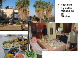 • Peut être 
• Il y a des 
raisons de 
se 
féliciter… 
 