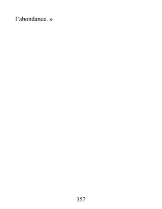357
l’abondance. »
 