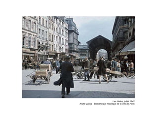 Les Halles, juillet 1942 André Zucca - Bibliothèque historique de la ville de Paris 