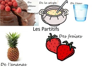 Les Partitifs
 