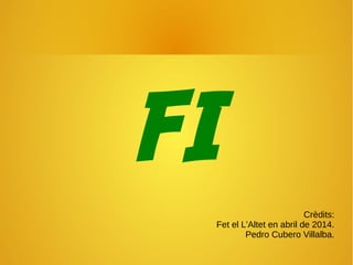 FI
Crèdits:
Fet el L'Altet en abril de 2014.
Pedro Cubero Villalba.
 