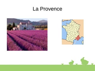 La Provence
 