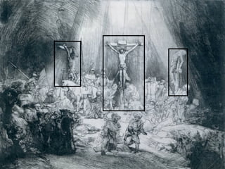 3ème quatrain: Rembrandt, triste hôpital tout rempli de murmures,
                    Et d'un grand crucifix décoré seulement,
                    Où la prière en pleurs s'exhale des ordures,
                    Et d'un rayon d'hiver traversé brusquement;




  Les Trois Croix
        1653
 
