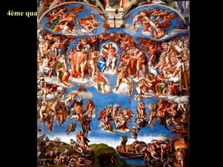 4ème quatrain: Michel-Ange, lieu vague où l'on voit des Hercules
                   Se mêler à des Christs, et se lever tout droits
                   Des fantômes puissants qui dans les crépuscules
                   Déchirent leur suaire en étirant leurs doigts;
 