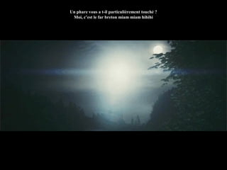 Un phare vous a t-il particulièrement touché ?
Moi, c’est le far breton miam miam hihihi
 