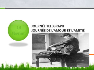 14 février. Journée TelegraphJournée de l'amour et l'amitiéDifundir y comprimir para una entrega perfecta